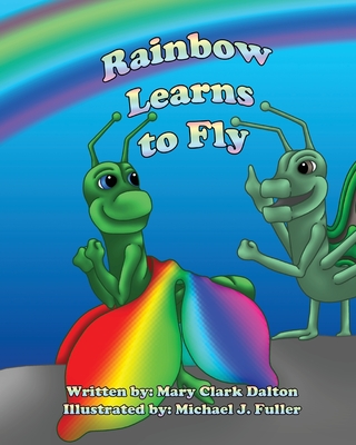 Rainbow Learns to Fly - Dalton, Mary