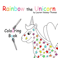 Rainbow the Unicorn Colouring Book