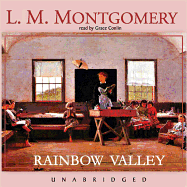 Rainbow Valley - Blackstone Audio, and Montgomery, Lucy Maud, and Conlin, Grace