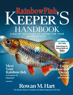 Rainbowfish Keeper's Handbook: A day by day guide to caring for your rainbow fish