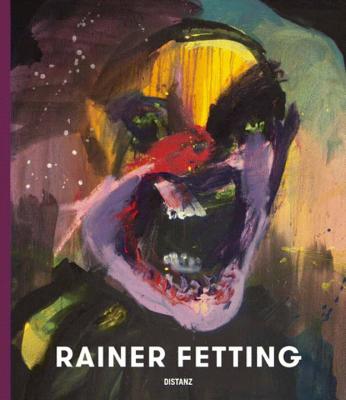 Rainer Fetting - Arndt, Matthias (Editor)