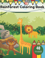 Rainforest Coloring Book: Exotic Tropical Animals Books For Childrens Relaxation