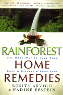 Rainforest Home Remedies: The Maya Way to Heal Your Body and Replenish Your Soul