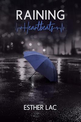 Raining Heartbeats - Lac, Esther