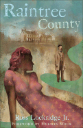 Raintree County: Volume 6 - Lockridge, Ross, and Wouk, Herman (Foreword by)