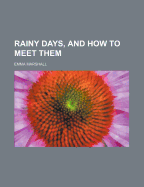 Rainy Days, and How to Meet Them