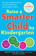 Raise a Smarter Child by Kindergarten: Build a Better Brain and Increase IQ Up to 30 Points
