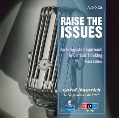 Raise the Issues: An Integrated Approach to Critical Thinking, Classroom Audio CD - Numrich, Carol