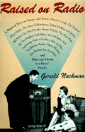 Raised on Radio - Nachman, Gerald (Preface by)