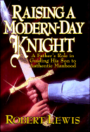Raising a Modern Day Knight