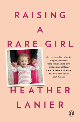 Raising a Rare Girl - Lanier, Heather