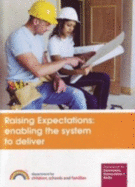 Raising Expectations: Enabling the System to Deliver