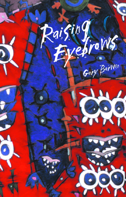 Raising Eyebrows - Barwin, Gary