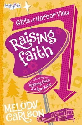 Raising Faith - Carlson, Melody