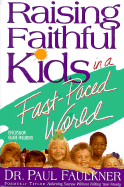 Raising Faithful Kids in a Fast-Paced World