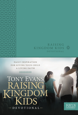 Raising Kingdom Kids Devotional - Evans, Tony, Dr.