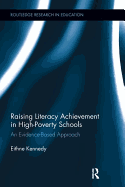 Raising Literacy Achievement in High-Poverty Schools: An Evidence-Based Approach