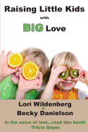 Raising Little Kids With Big Love