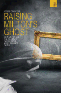 Raising Milton's Ghost: John Milton and the Sublime of Terror in the Early Romantic Period