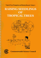 Raising Seedlings of Tropical Trees, 2