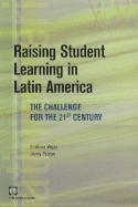Raising Student Learning in Latin America: The Challenge for the 21st Century