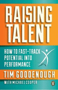 Raising Talent: How to Fast-track Potential into Performance