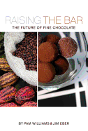 Raising the Bar: The Future of Fine Chocolate