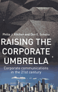Raising the Corporate Umbrella: Corporate Communications in the Twenty-First Century