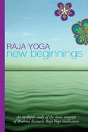 Raja Yoga New Beginnings