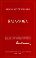 Raja-Yoga - Swami Vivekananda, and Vivekananda, and Vivekananda, Swami