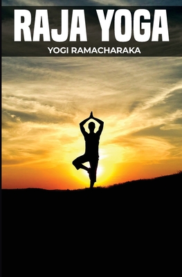 Raja Yoga - Ramacharaka, Yogi