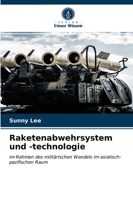 Raketenabwehrsystem und -technologie - Lee, Sunny