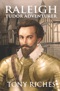 Raleigh - Tudor Adventurer