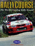 Rallycourse: The World's Leading Rallying Annual, 1998-1999: The World's Leading Rallying Annual, 1998-1999
