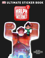 Ralph Breaks the Internet: Wreck-It Ralph 2 Ultimate Sticker Book