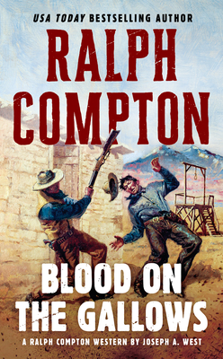 Ralph Compton Blood on the Gallows - West, Joseph A., and Compton, Ralph