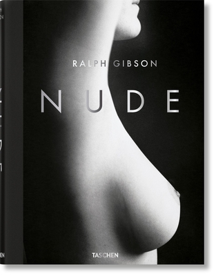 Ralph Gibson. Nude - Fischl, Eric, and Gibson, Ralph (Photographer)
