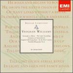 Ralph Vaughan Williams: Serenade to Music; The Lark Ascending; Fantasia on Greensleeves; English Folk Song Suite; etc