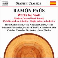 Ramn Pas: Works for Viola - Eduardo Fernndez (piano); Raquel Castro (violin); Yuval Gotlibovich (viola);...