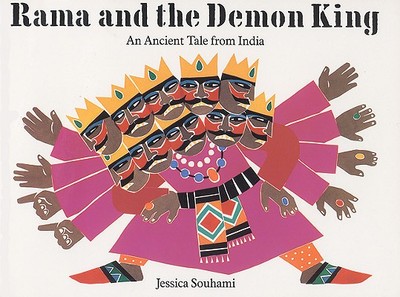 Rama and the Demon King: An Ancient Tale from India - Souhami, Jessica