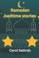 Ramadan bedtime stories: Everything your children need to know about the Ramadan prayer period.
