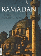 Ramadan: The Blessed Month of Islam