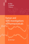 Raman and Sers Investigations of Pharmaceuticals