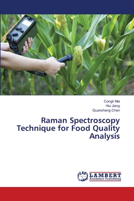 Raman Spectroscopy Technique for Food Quality Analysis - Mei, Congli, and Jiang, Hui, and Chen, Quansheng