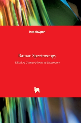 Raman Spectroscopy - Nascimento, Gustavo Morari do (Editor)