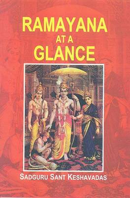 Ramayana at a Glance - Keshavadas, Sadguru Sant