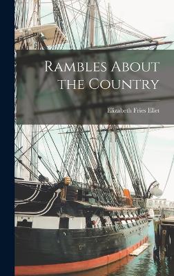 Rambles About the Country - Ellet, Elizabeth Fries