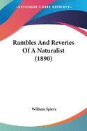 Rambles And Reveries Of A Naturalist (1890)