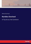 Rambles Overland: A Trip Across the Continent