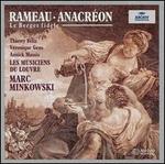 Rameau: Anacron - Annick Massis (soprano); Rodrigo del Pozo (counter tenor); Thierry Felix (baritone); Vronique Gens (soprano);...